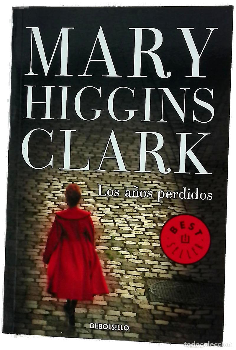 B&uuml;cher: Los a&ntilde;os perdidos - Clark, Mary Higgins; Pons Pradilla, S&iacute;lvia