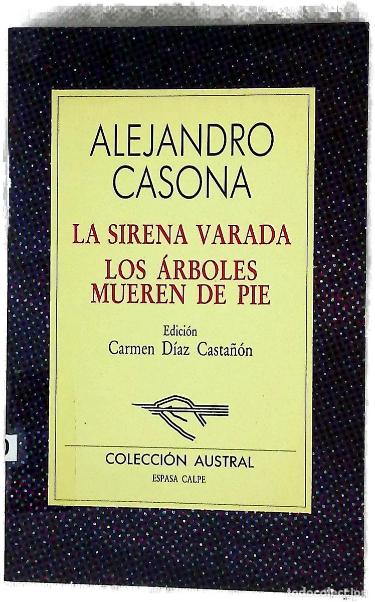 books: La sirena varada Los &aacute;rboles mueren de pie