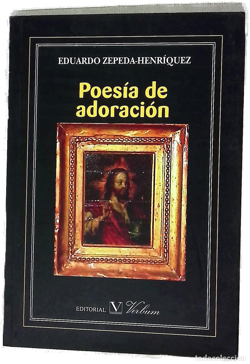 Libros: Poes&iacute;a de adoraci&oacute;n - Zepeda-Henr&iacute;quez, Eduardo