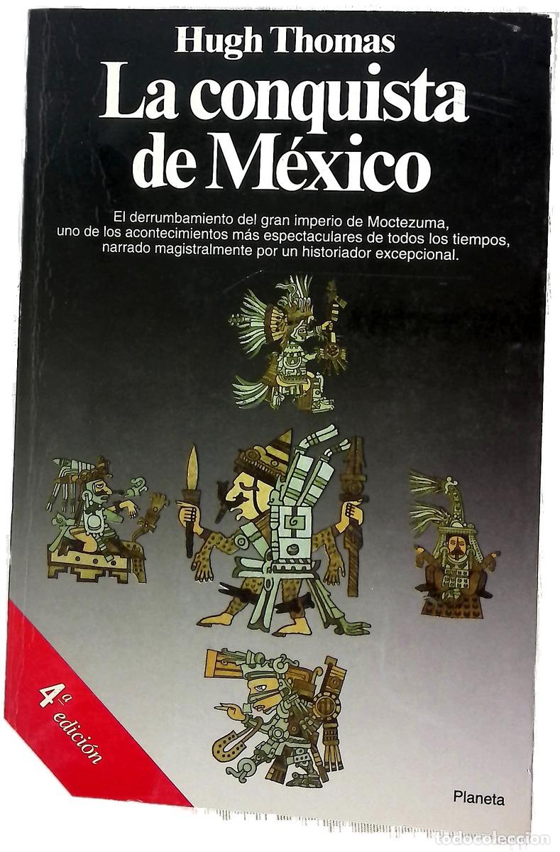 Libros: La conquista de M&eacute;xico - Thomas, Hugh; Alba, V&iacute;ctor; Boune, C