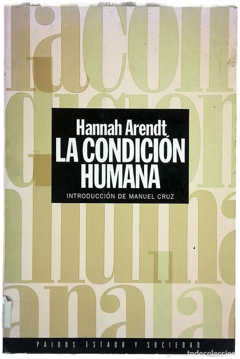 Libros: La condici&oacute;n humana - Arendt, Hannah