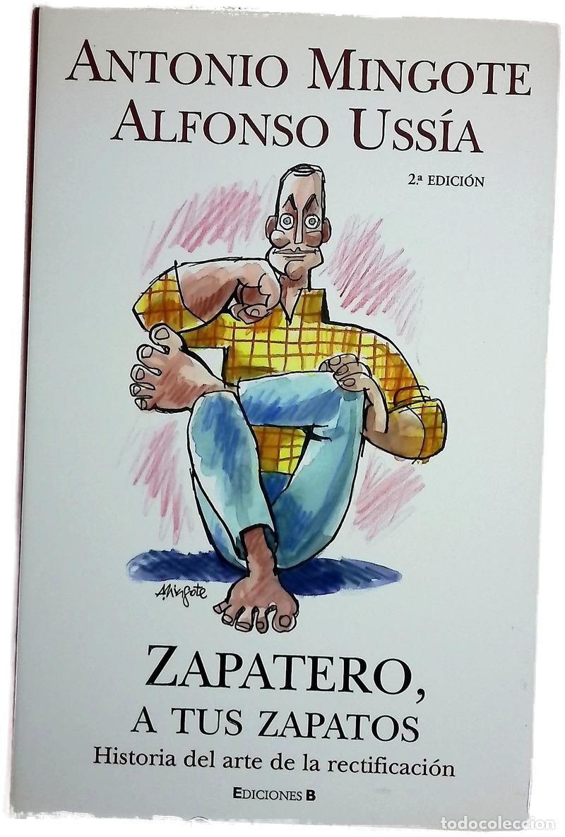 Livres: Zapatero, a tus zapatos historia del arte de la rectificaci&oacute;n