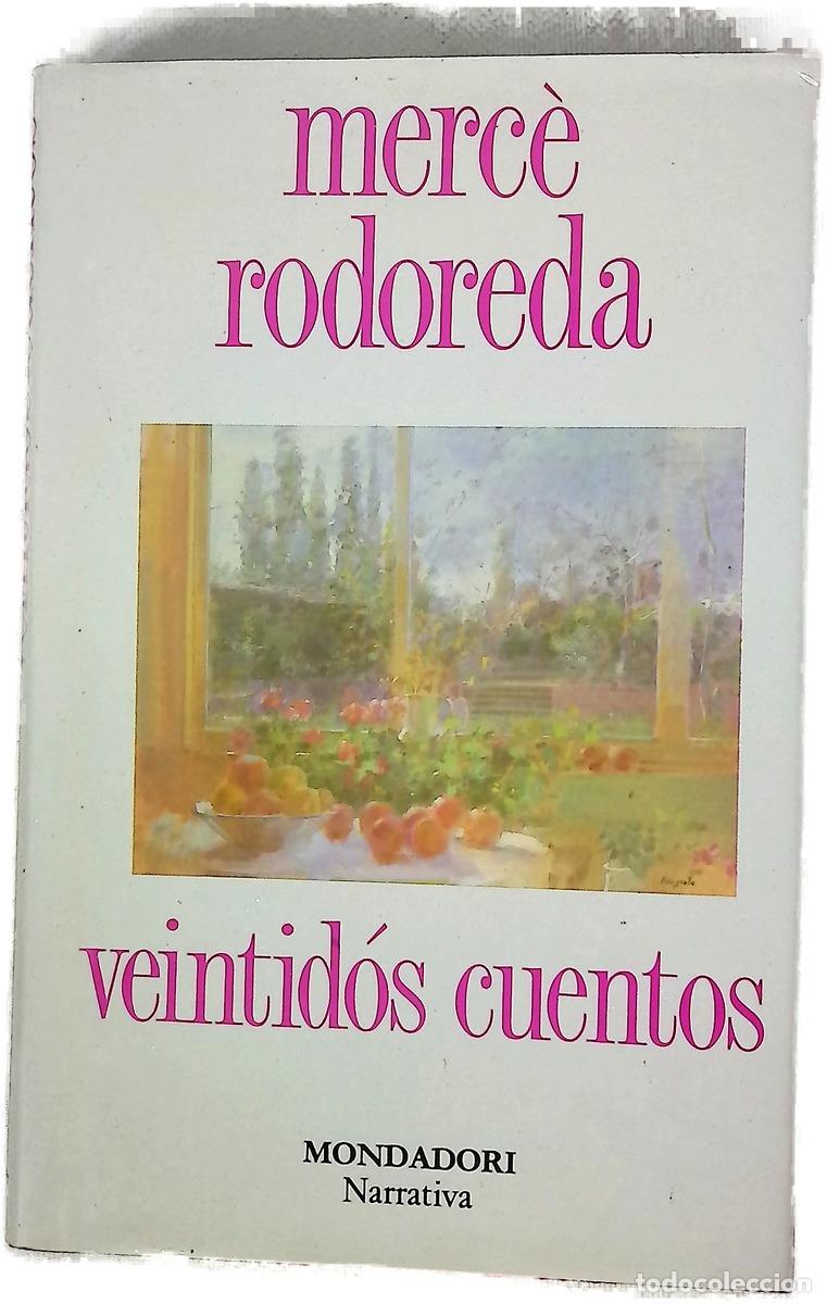 Livres: Veintid&oacute;s cuentos - Rodoreda, Merc&egrave;; Moix, Ana Mar&iacute;a