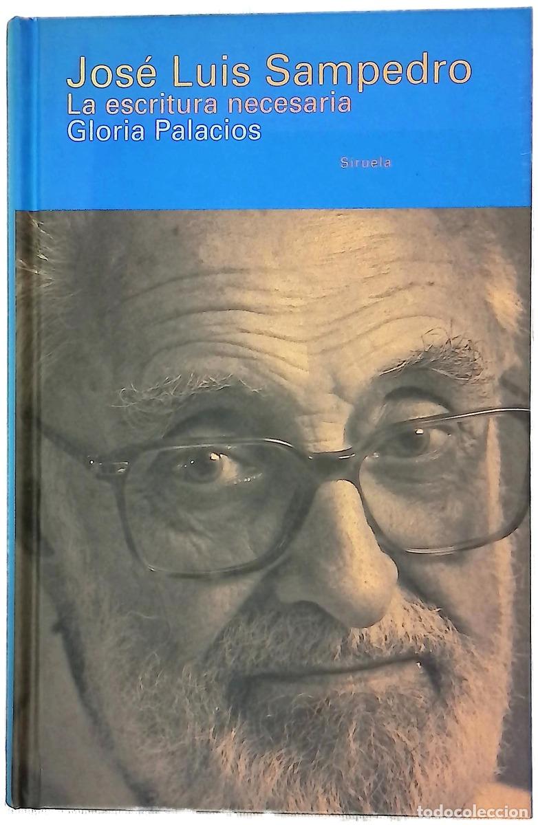 Libri di seconda mano: Jose Luis Sampedro la escritura necesaria