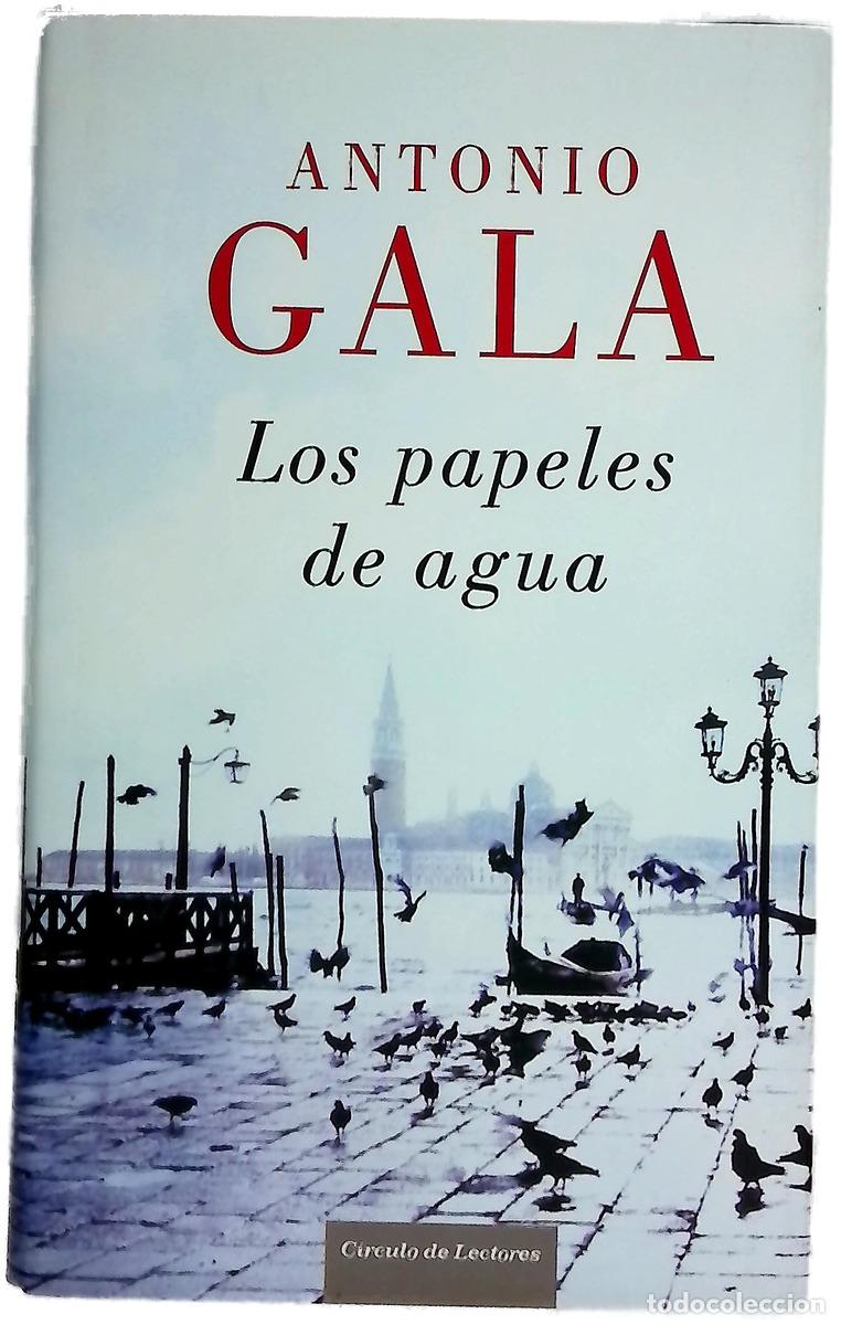 Libri di seconda mano: Los papeles de agua - Gala, Antonio