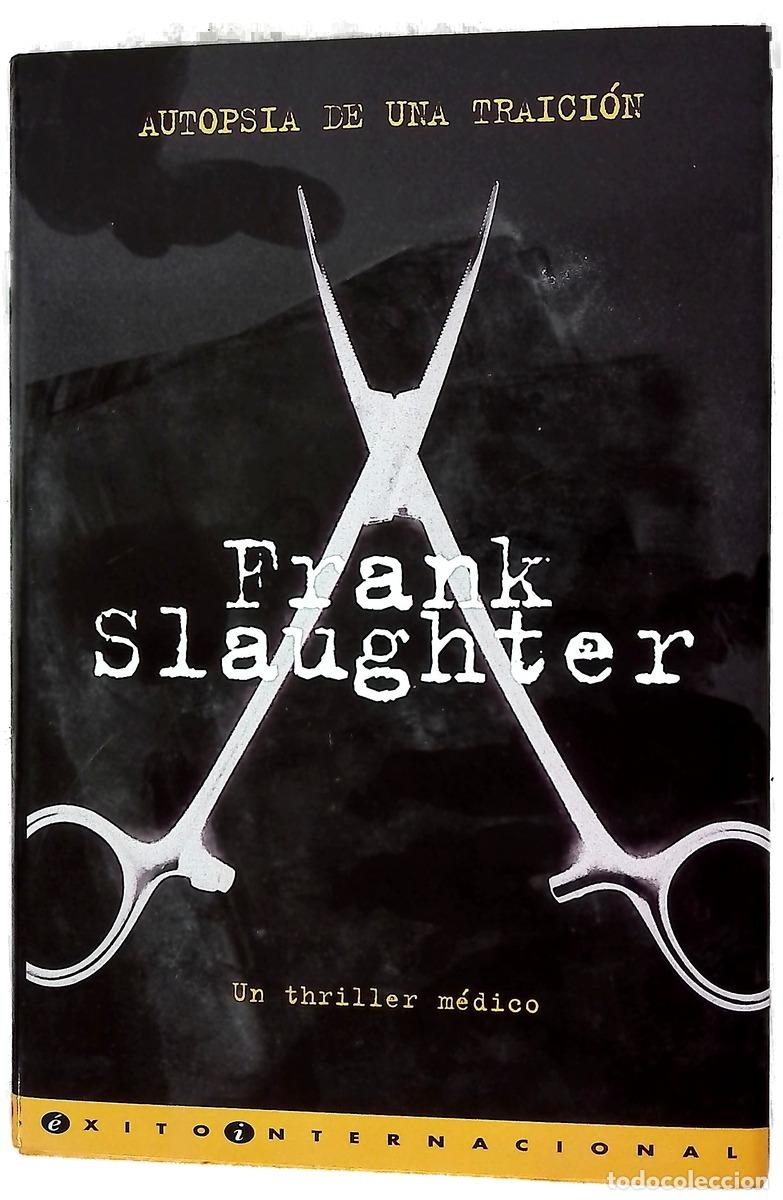 books: Autopsia de una traici&oacute;n - Slaughter, Frank G; Mar&iacute;n, Rafael