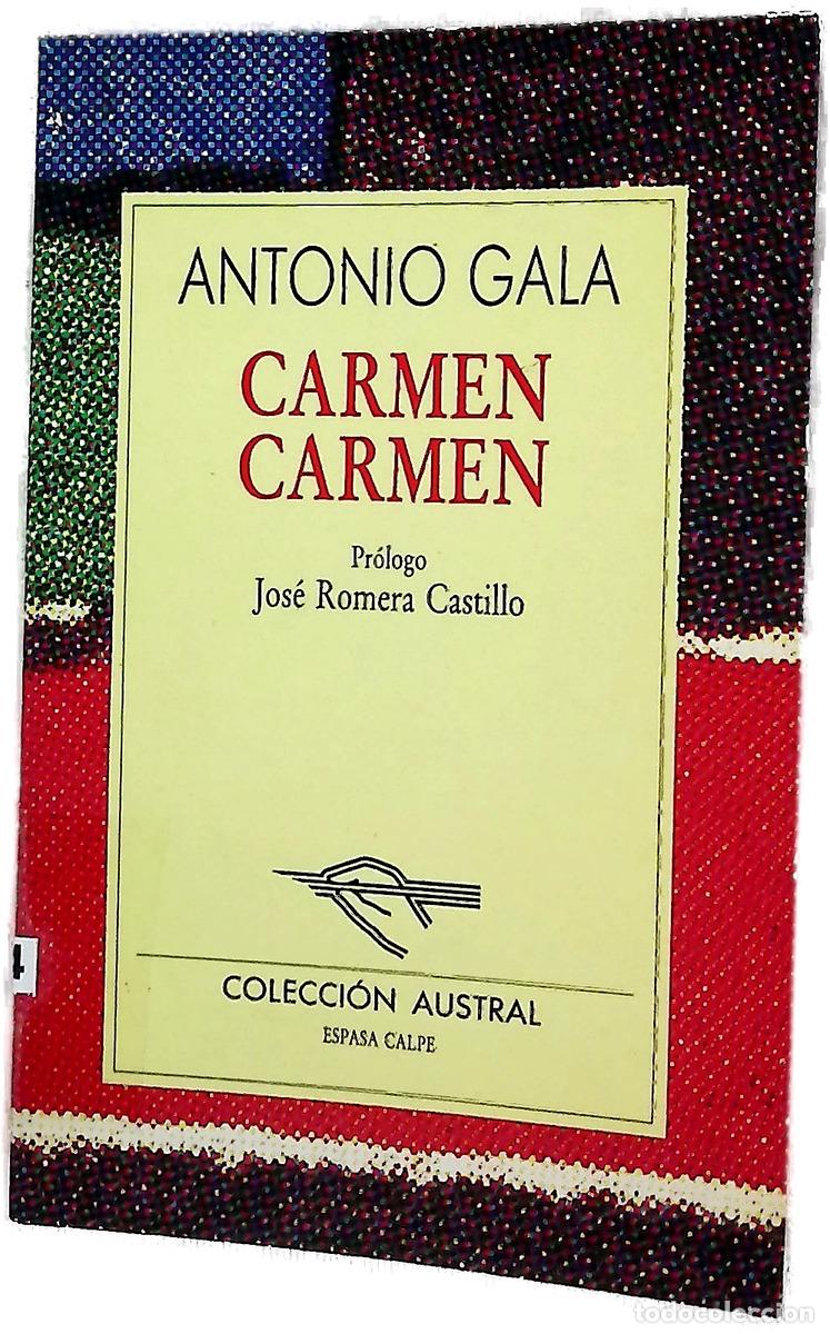 Libros: Carmen Carmen - Gala, Antonio; Romera Castillo, Jos&eacute;