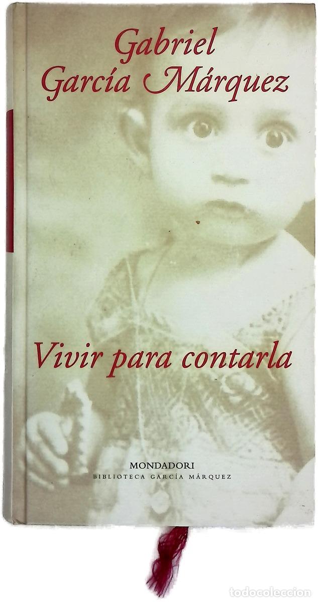 Libros: Vivir para contarla - Garc&iacute;a M&aacute;rquez, Gabriel