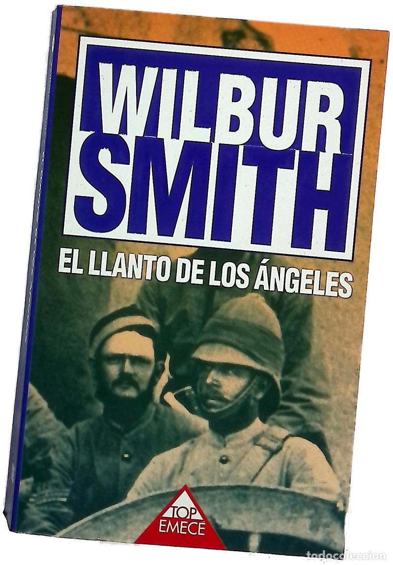 Libros: El llanto de los &aacute;ngeles - Smith, Wilbur; Zilli, Edith; Lacorte, Jos&eacute; Manuel; Mustieles Rebullida...