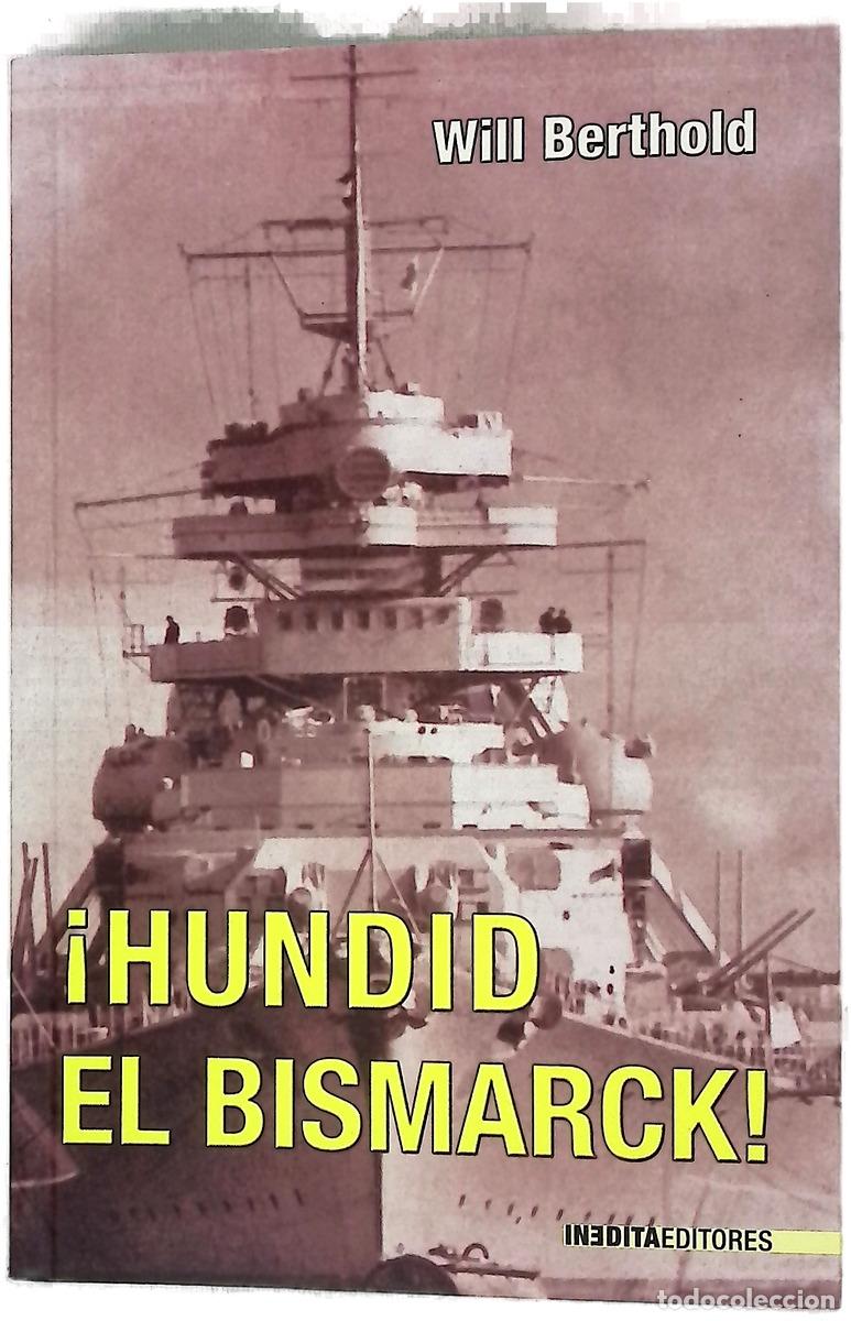 Libros: &iexcl;Hundid el Bismarck! fiel hasta la muerte