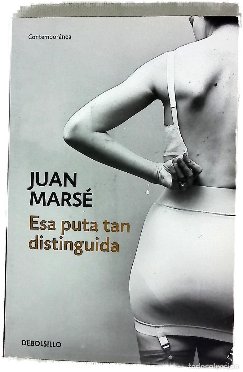 books: Esa puta tan distinguida - Mars&eacute;, Juan