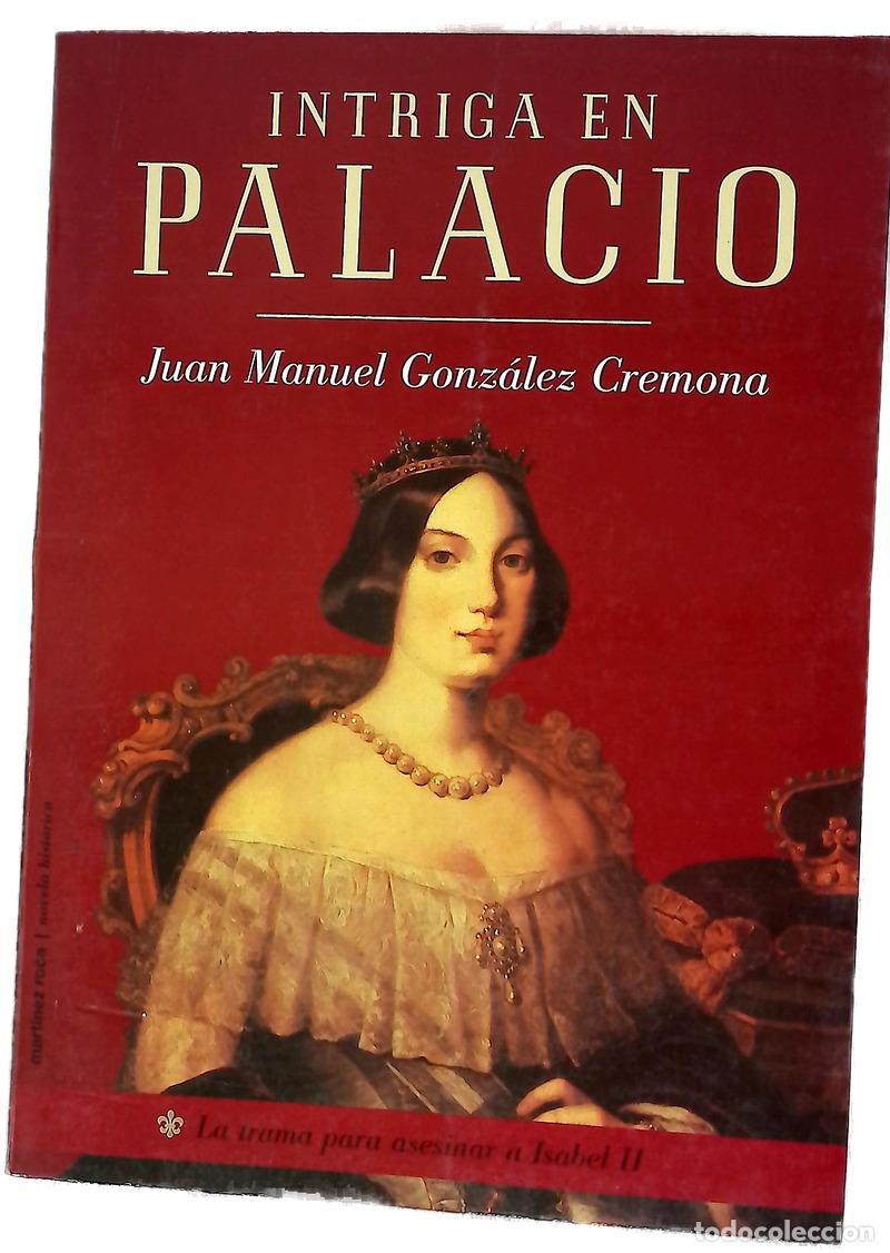 B&uuml;cher: Intriga en palacio - Gonz&aacute;lez Cremona, Juan Manuel
