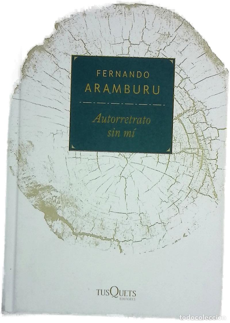 Libros: Autorretrato sin m&iacute; - Aramburu, Fernando