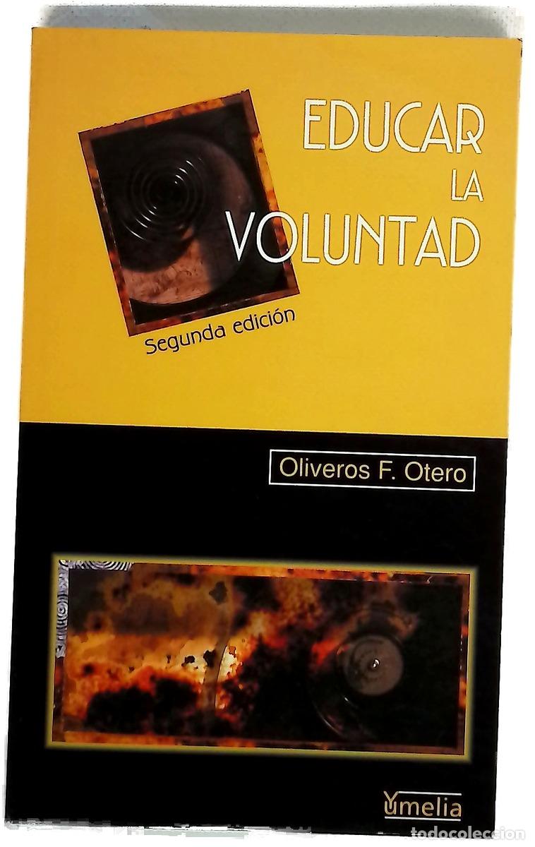 Libri di seconda mano: Educar la voluntad un proyecto personal y familiar