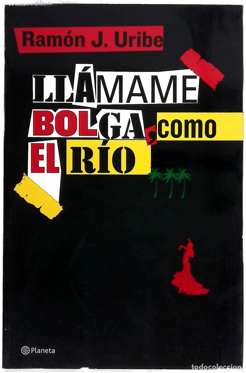 Libros: Ll&aacute;mame Bolga, como el r&iacute;o