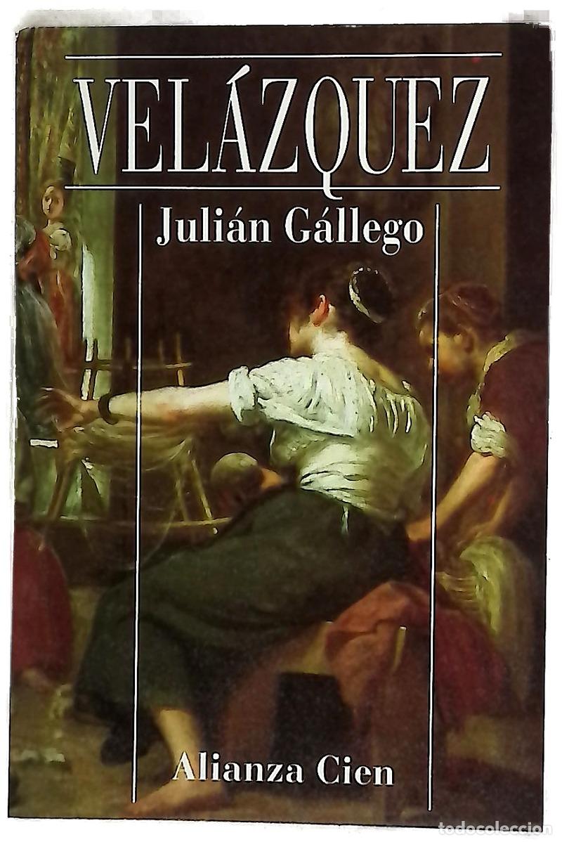 Libros: Vel&aacute;zquez - G&aacute;llego, Juli&aacute;n; Vel&aacute;zquez, Diego