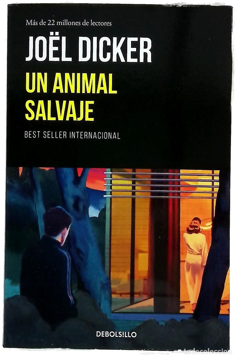 Libros: Un animal salvaje - Dicker, Jo&euml;l