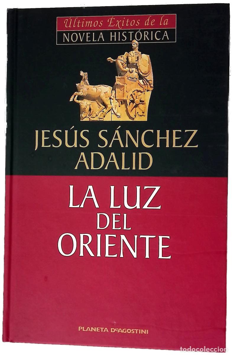 Libros: La luz del Oriente - S&aacute;nchez Adalid, Jes&uacute;s