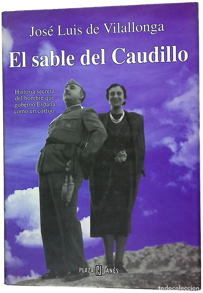 Libros: El sable del Caudillo - Vilallonga, Jos&eacute; Luis de - Foto 1