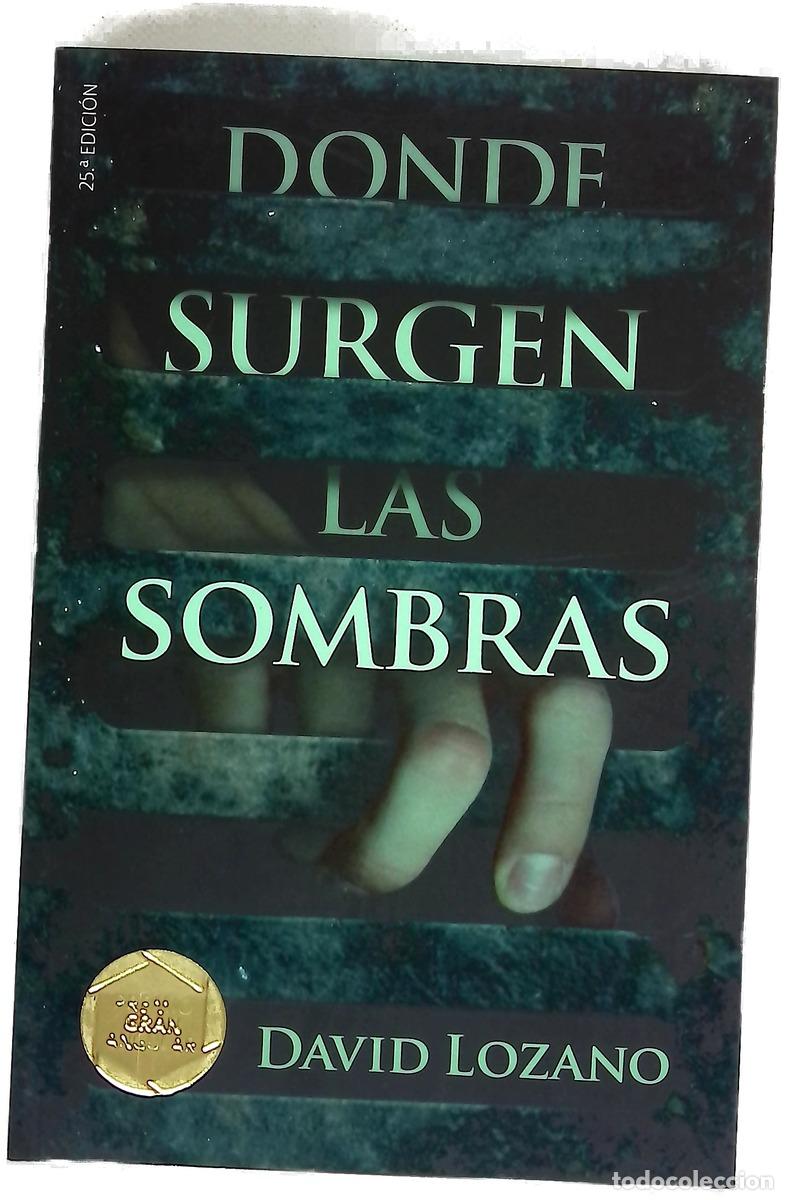 Libros: Donde surgen las sombras - Lozano Garbala, David