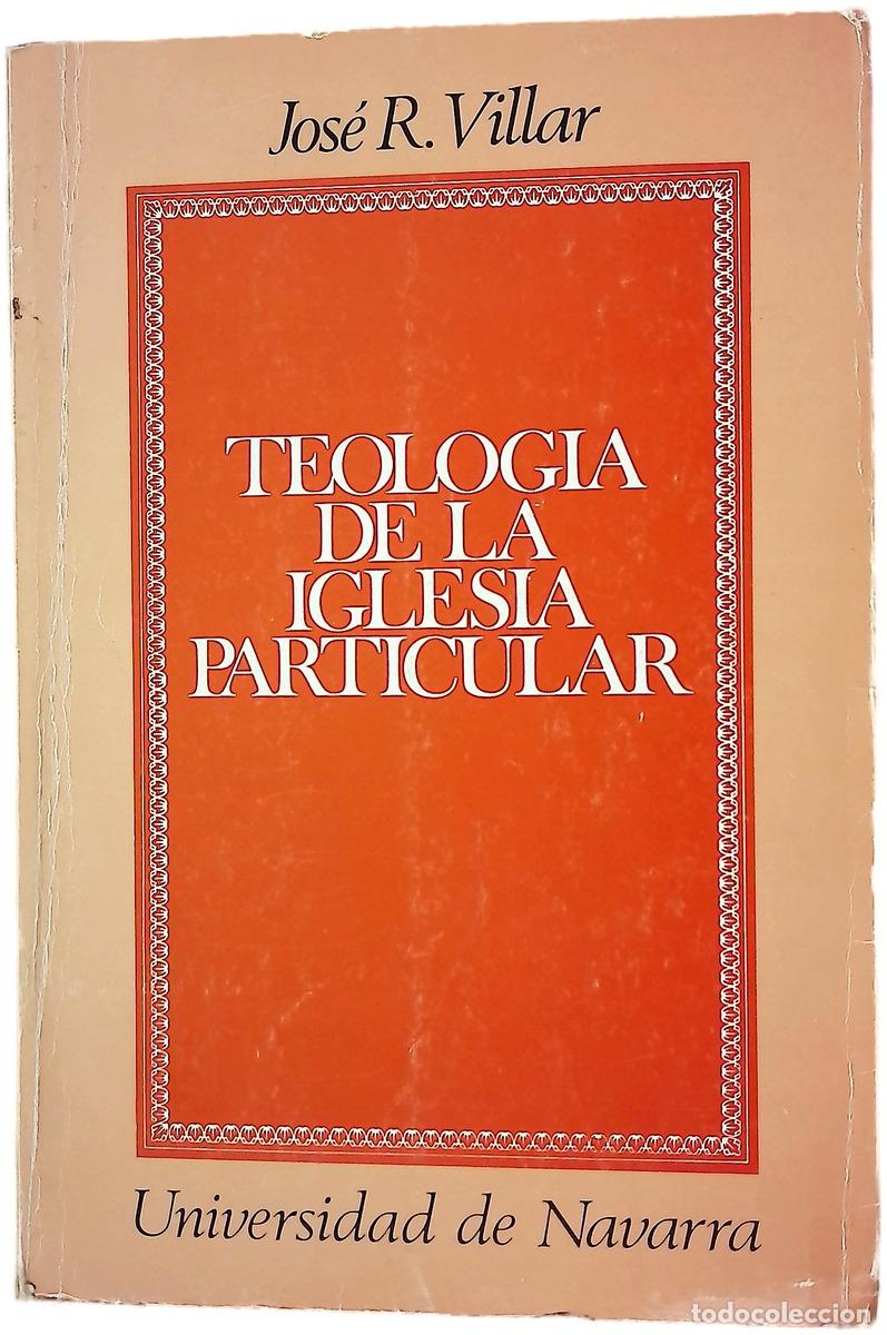 Libros: Teolog&iacute;a de la iglesia particular el tema en la literatura de lengua francesa hasta el Concilio V...