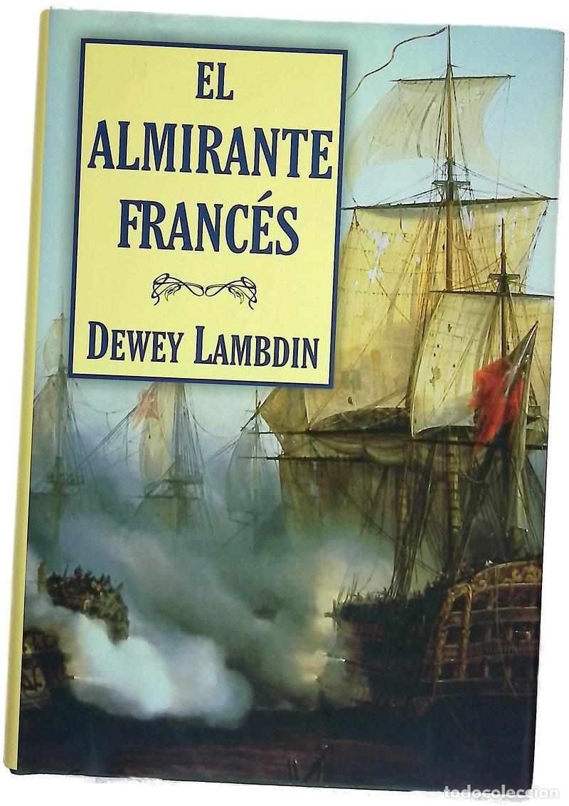 Libros: El almirante franc&eacute;s - Lambdin, Dewey