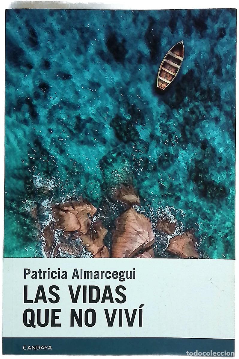 Libros: Las vidas que no viv&iacute; - Almarcegui, Patricia