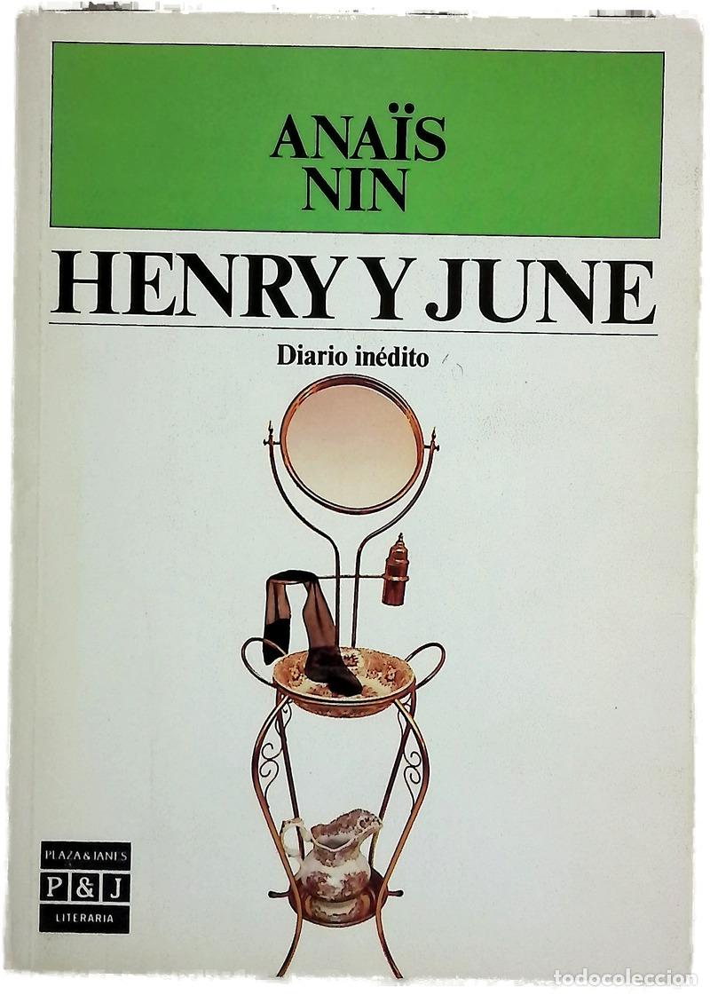 Livres: Henry y June - Nin, Ana&iuml;s; Rodellar, Mar&iacute;a Jos&eacute;
