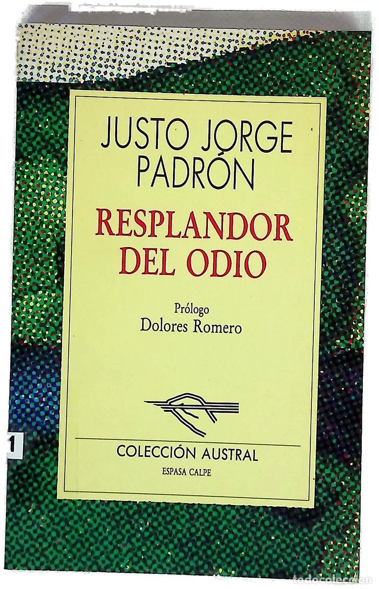 Livres: Resplandor del odio - Jorge Padr&oacute;n, Justo; Romero, Lola