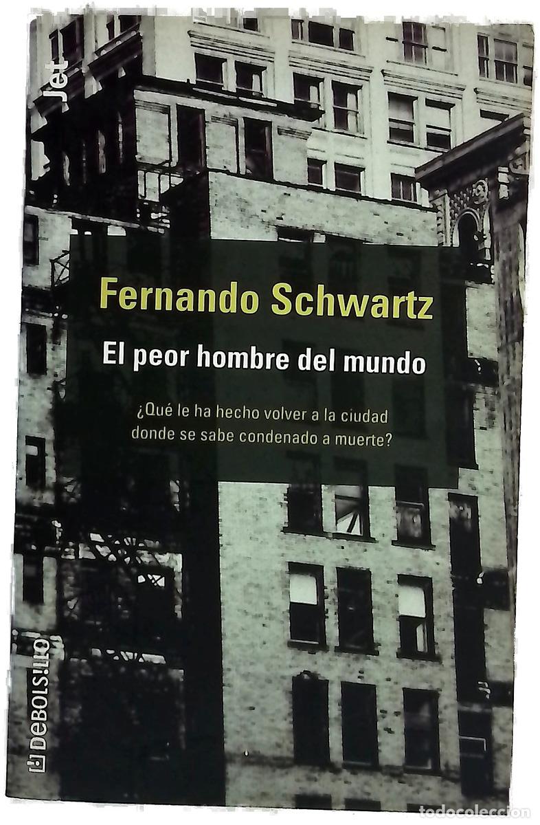 Livres: El peor hombre del mundo - Schwartz, Fernando
