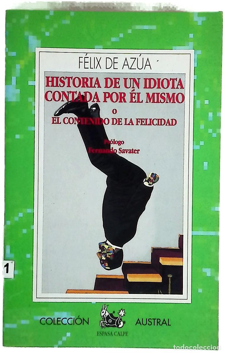 Libros: Historia de un idiota contada por &eacute;l mismo o El contenido de la felicidad