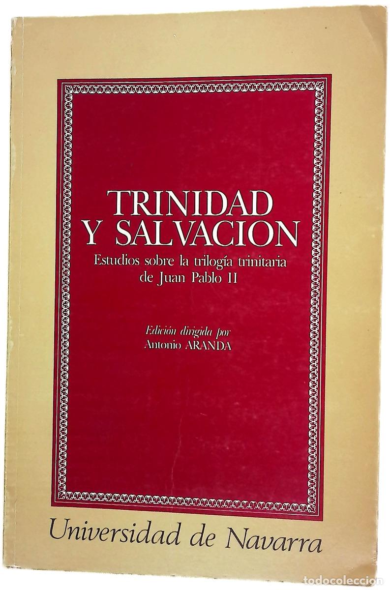 Libros: Trinidad y salvaci&oacute;n estudios sobre la trilog&iacute;a trinitaria de Juan Pablo II