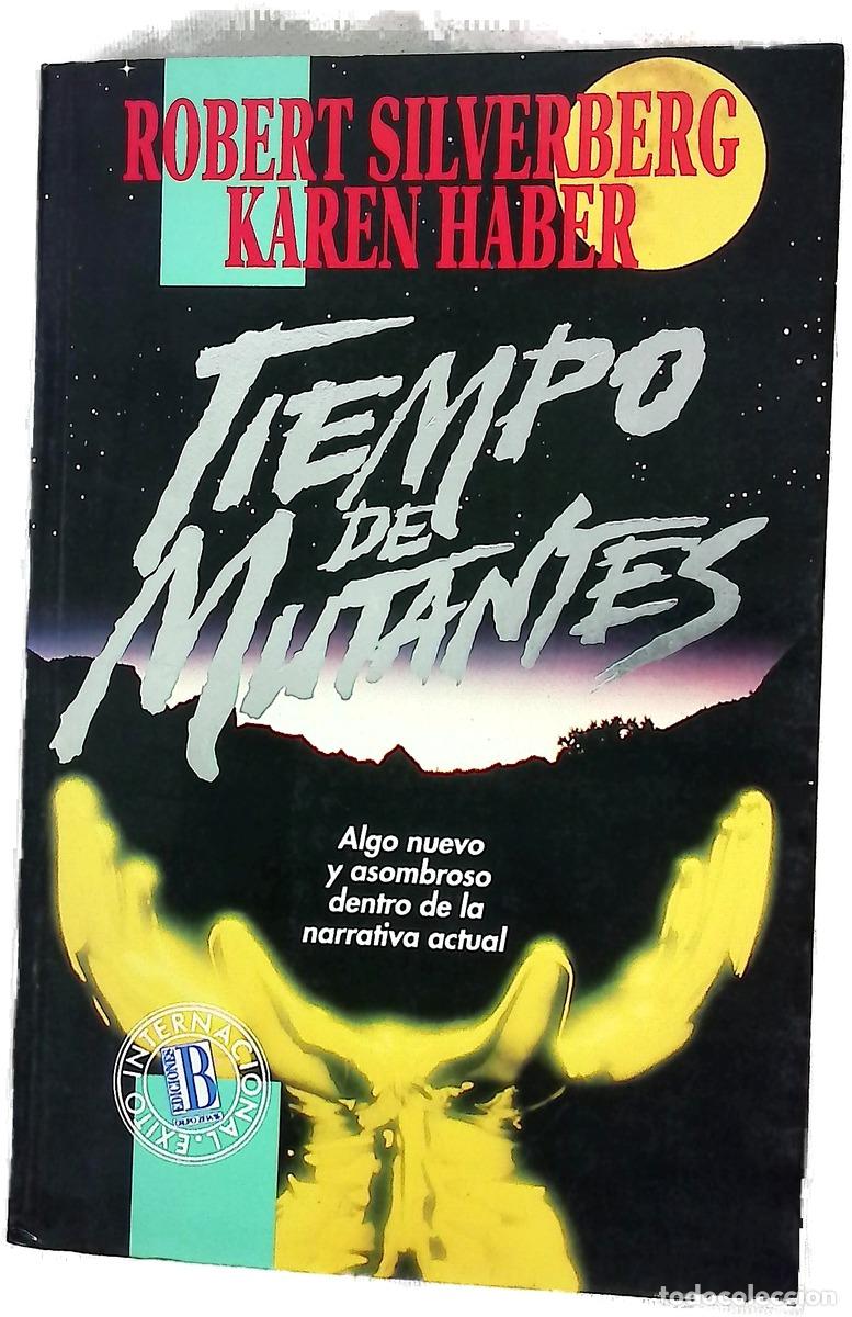 Livres: Tiempo de mutantes - Silverberg, Robert; Haber, Karen; Sabat&eacute;, Hern&aacute;n