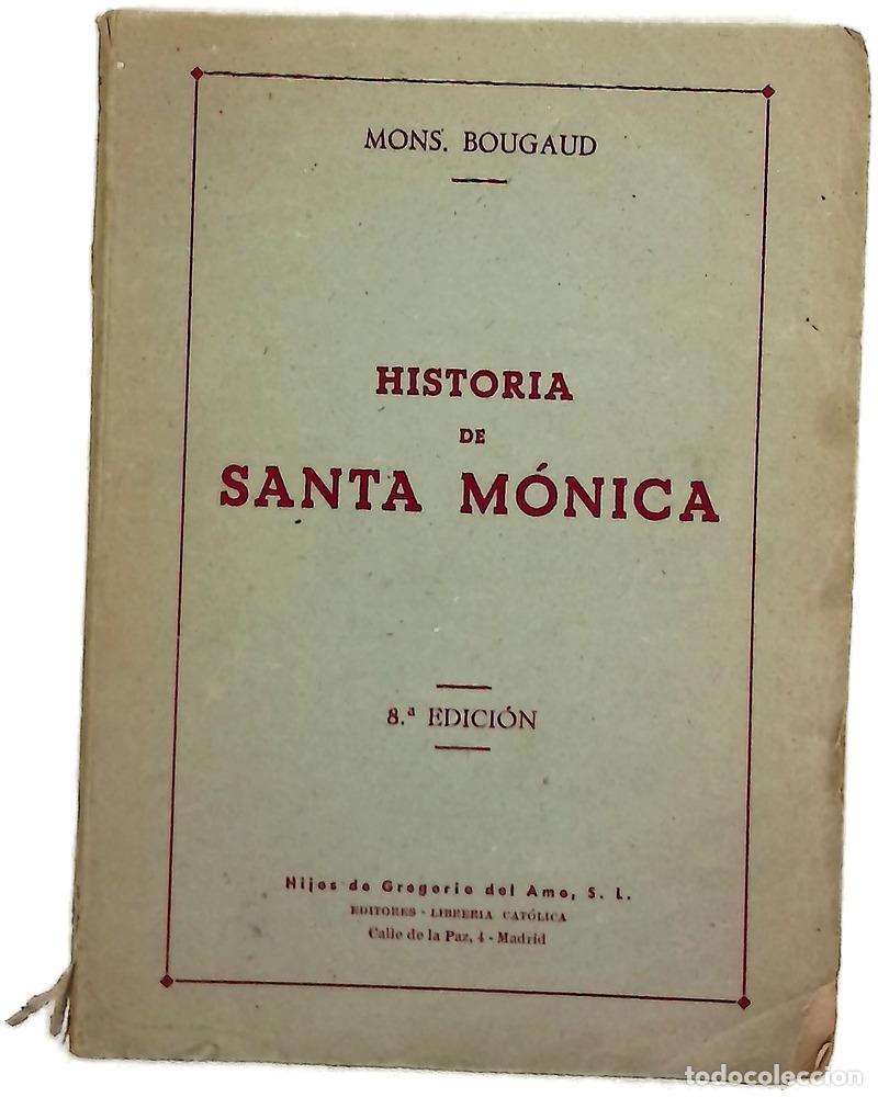 Livres: Historia de Santa Monica - Bougaud, Monse&ntilde;or