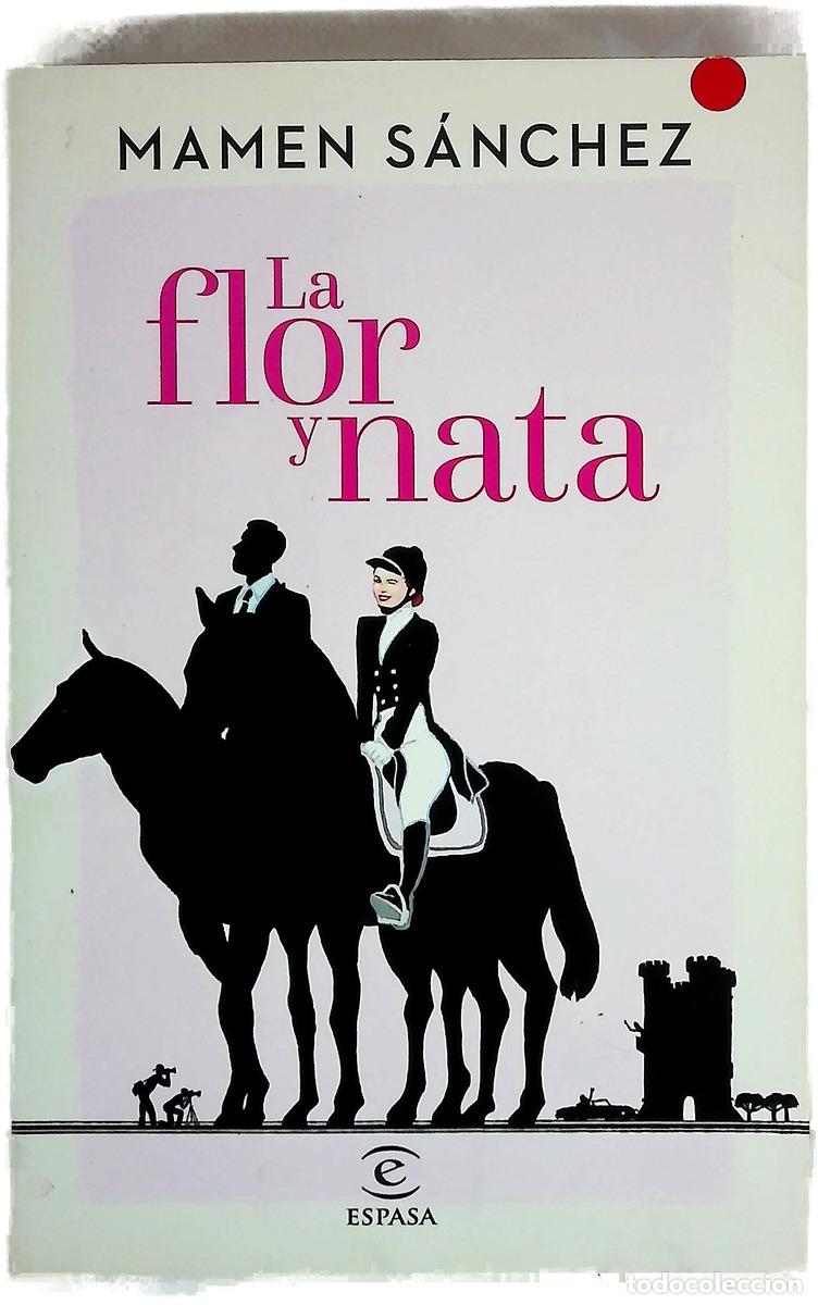 Livres: La flor y nata - S&aacute;nchez, Mamen