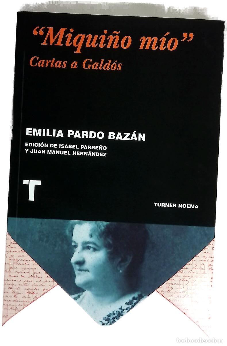 Livres: &rdquo;Miqui&ntilde;o m&iacute;o&rdquo; : cartas a Gald&oacute;s