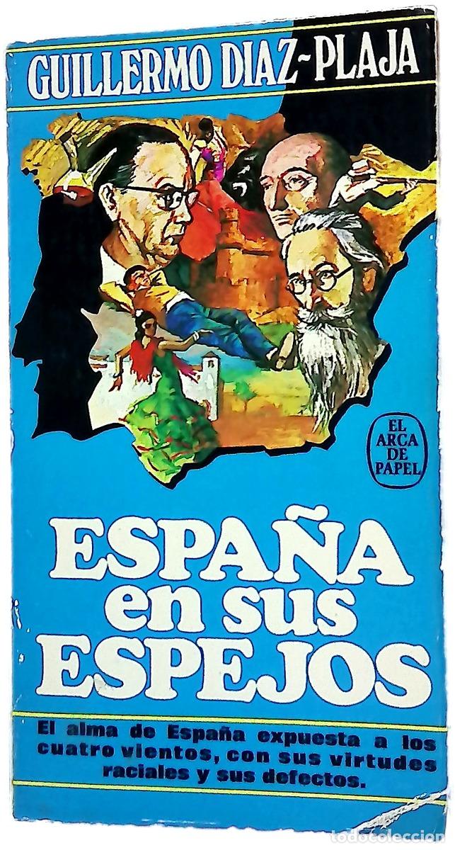 Livres: Espa&ntilde;a en sus espejos - D&iacute;az-Plaja, Guillermo