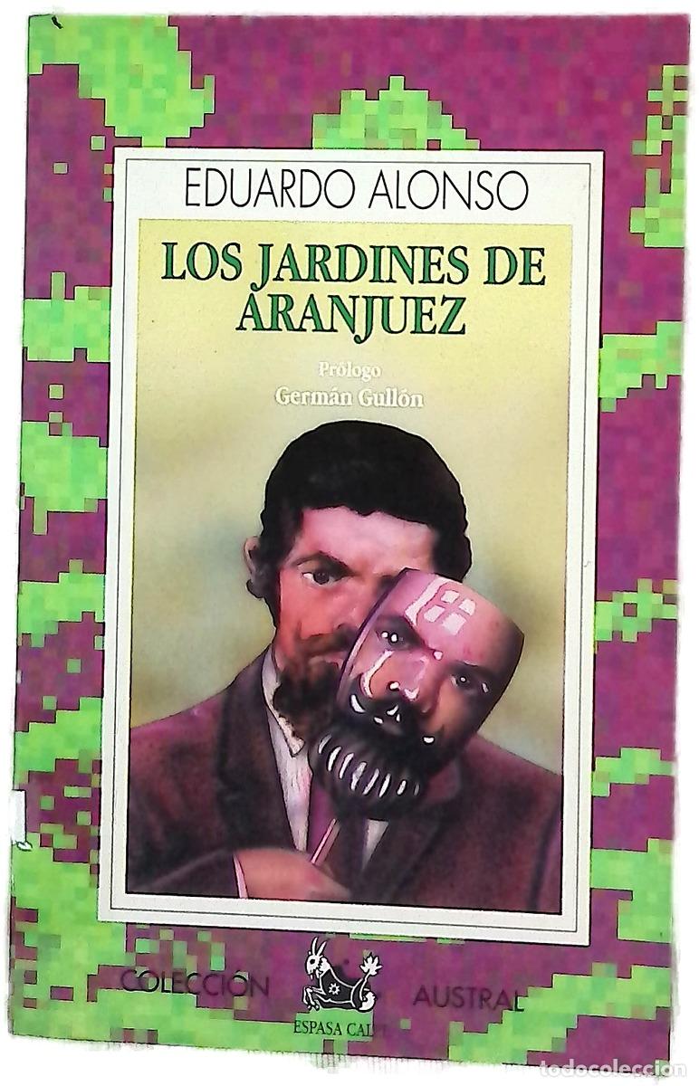 Libros: Los jardines de Aranjuez - Alonso, Eduardo