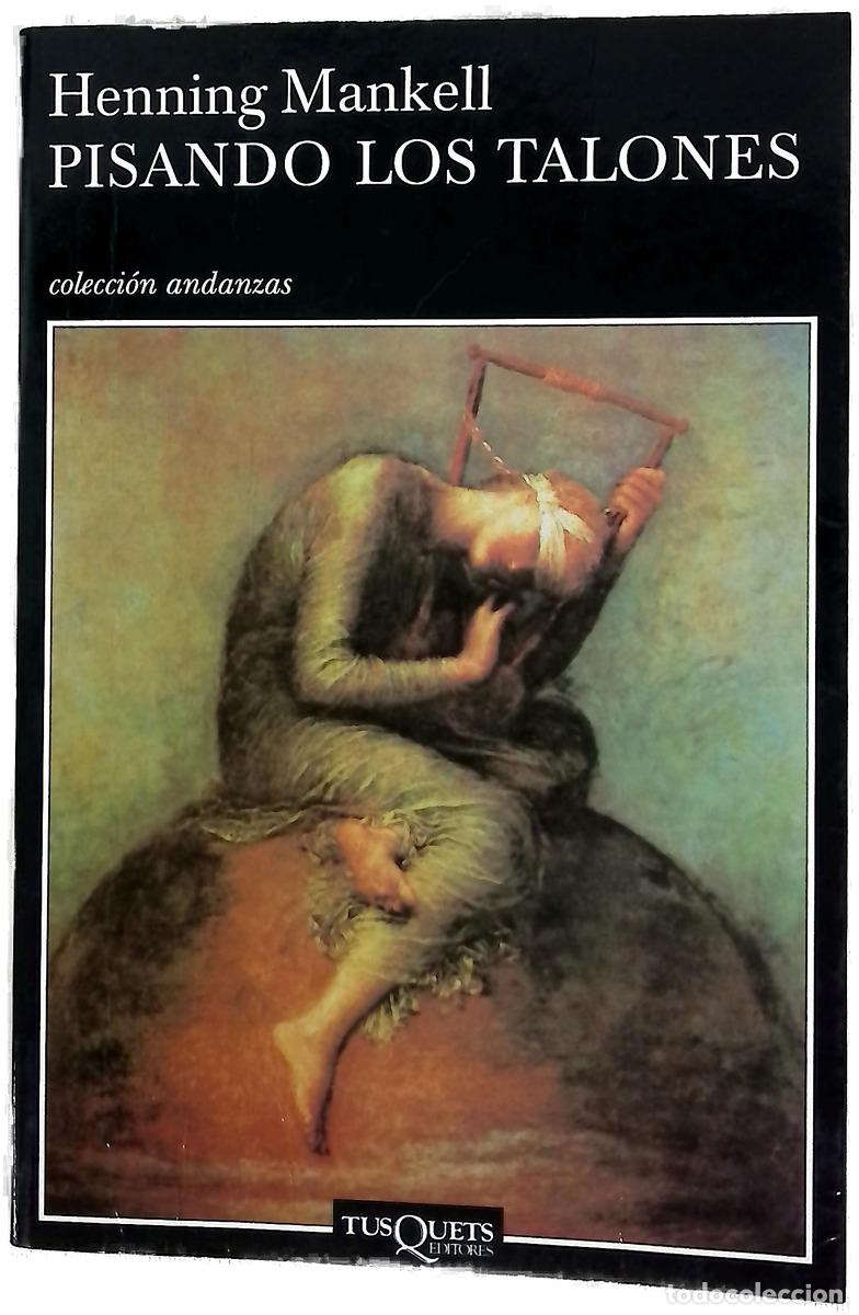 Libros: Pisando los talones - Mankell, Henning
