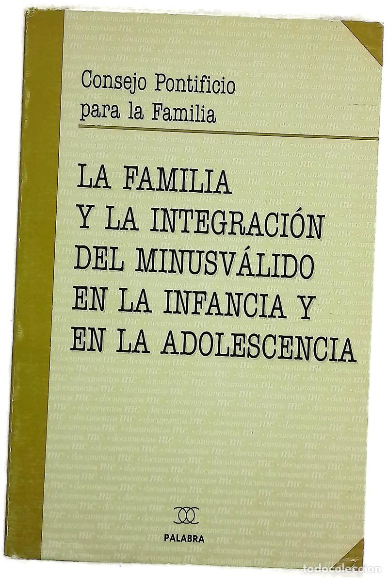 B&uuml;cher: La familia y la integraci&oacute;n del minusv&aacute;lido en la infancia y en la adolescencia