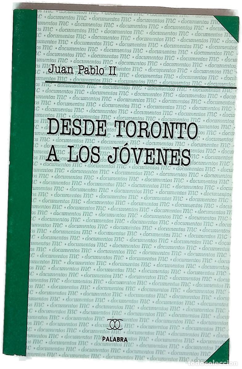 B&uuml;cher: Desde Toronto a los j&oacute;venes XVII Jornada Mundial de la Juventud, julio 2002