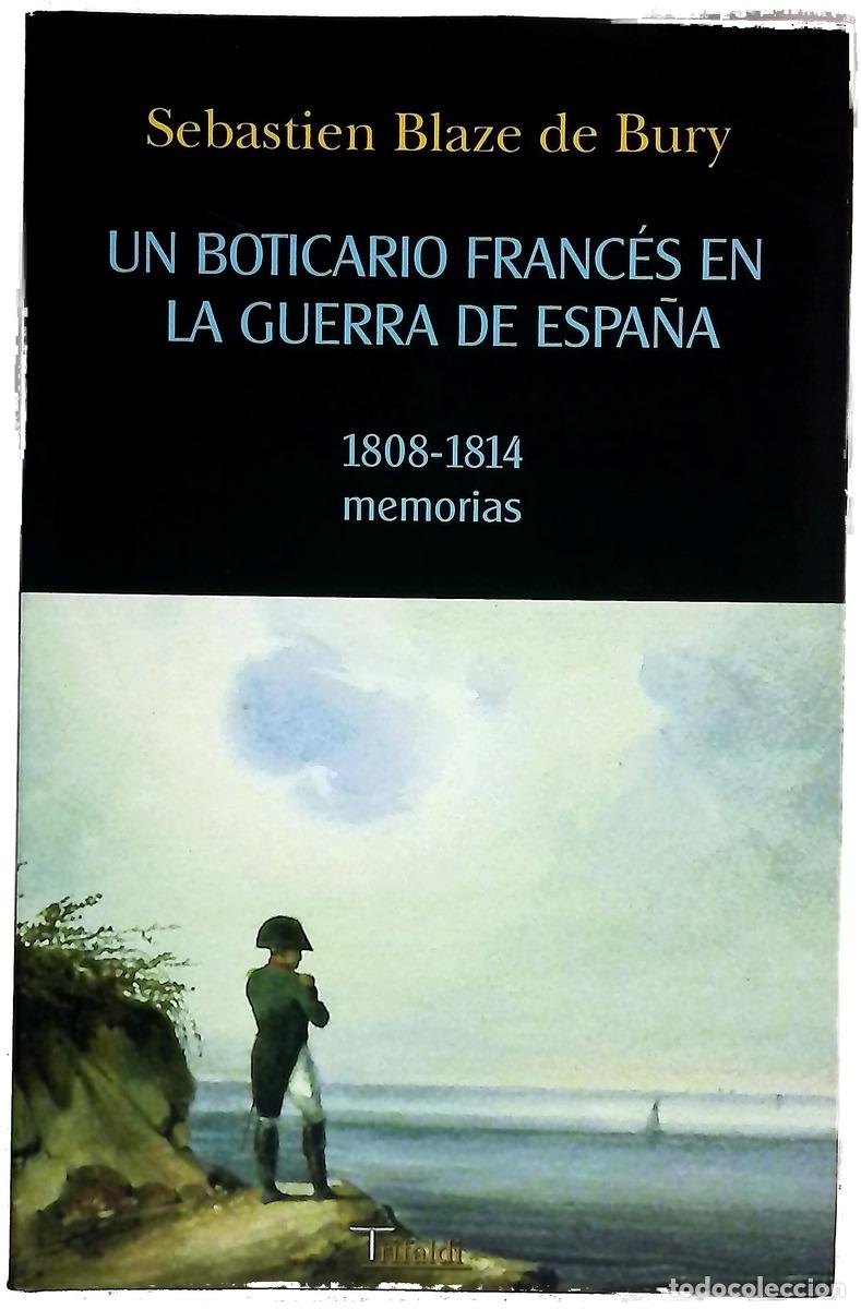 B&uuml;cher: Un boticario franc&eacute;s en la guerra de Espa&ntilde;a, (1808-1814) memorias de guerra