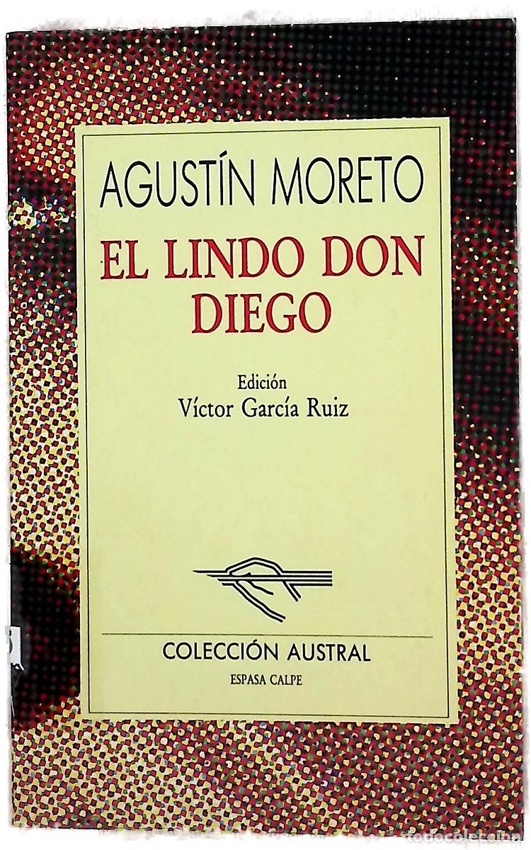 Libros: El lindo don Diego - Moreto, Agust&iacute;n; Garc&iacute;a Ruiz, V&iacute;ctor
