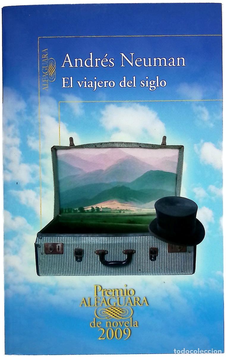 B&uuml;cher: El viajero del siglo - Neuman, Andr&eacute;s