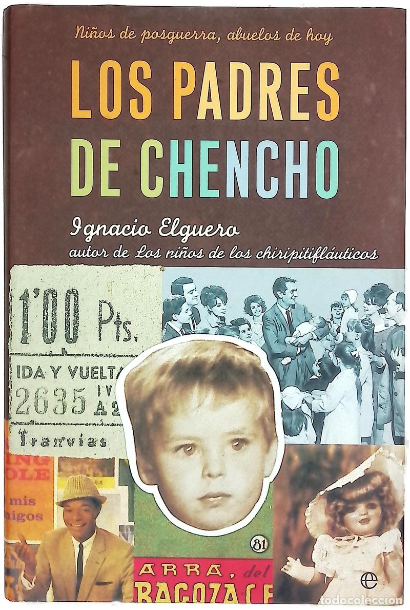 B&uuml;cher: Los padres de Chencho ni&ntilde;os de posguerra, abuelos de hoy