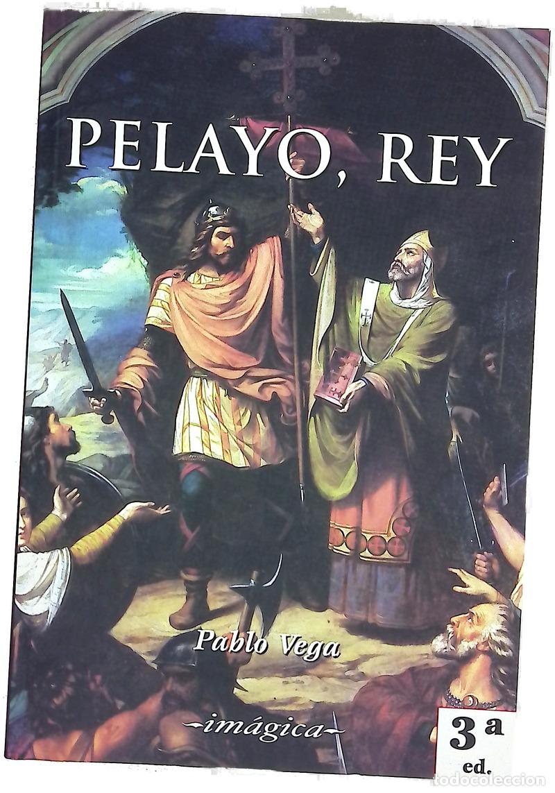 B&uuml;cher: Pelayo, rey - Vega, Pablo