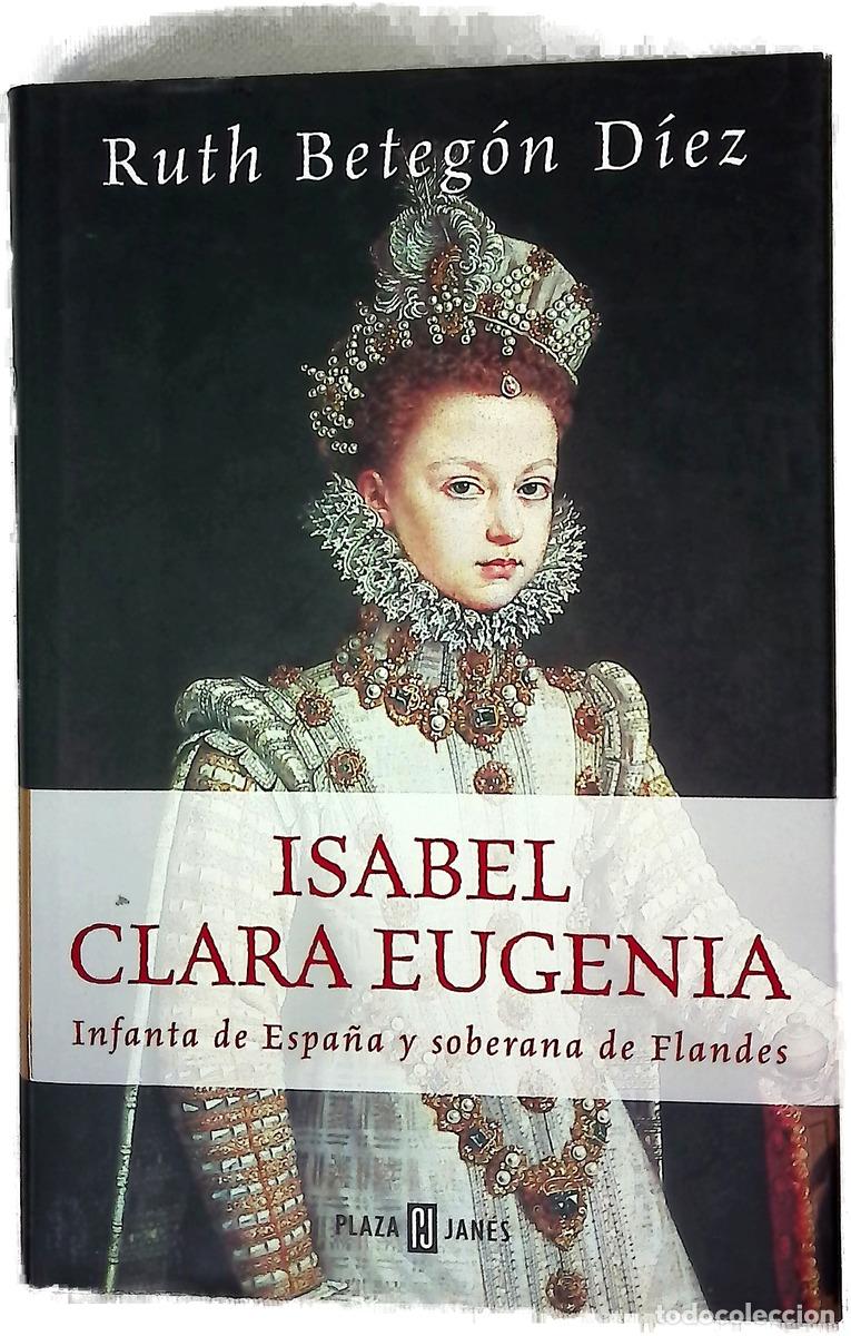 books: Isabel Clara Eugenia Infanta de Espa&ntilde;a y soberana de Flandes