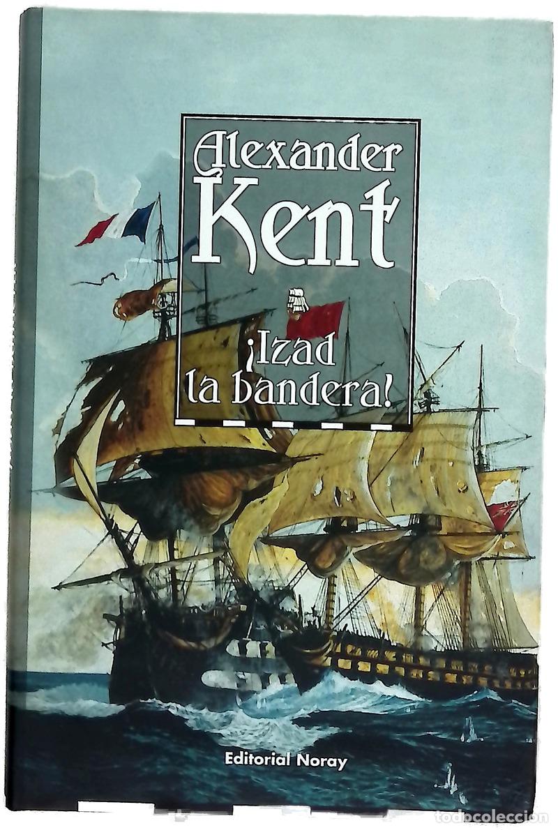 Livres: &iexcl;Izad la bandera! - Kent, Alexander