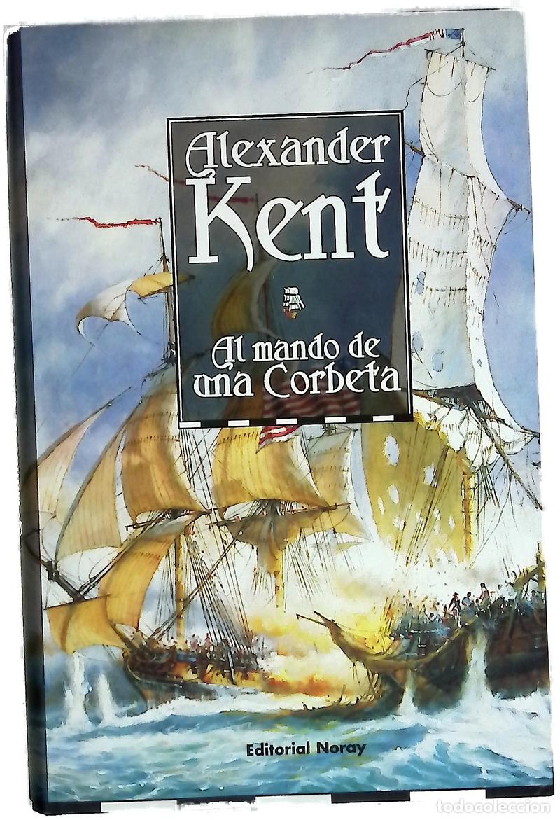 Livres: Al mando de una corbeta - Kent, Alexander