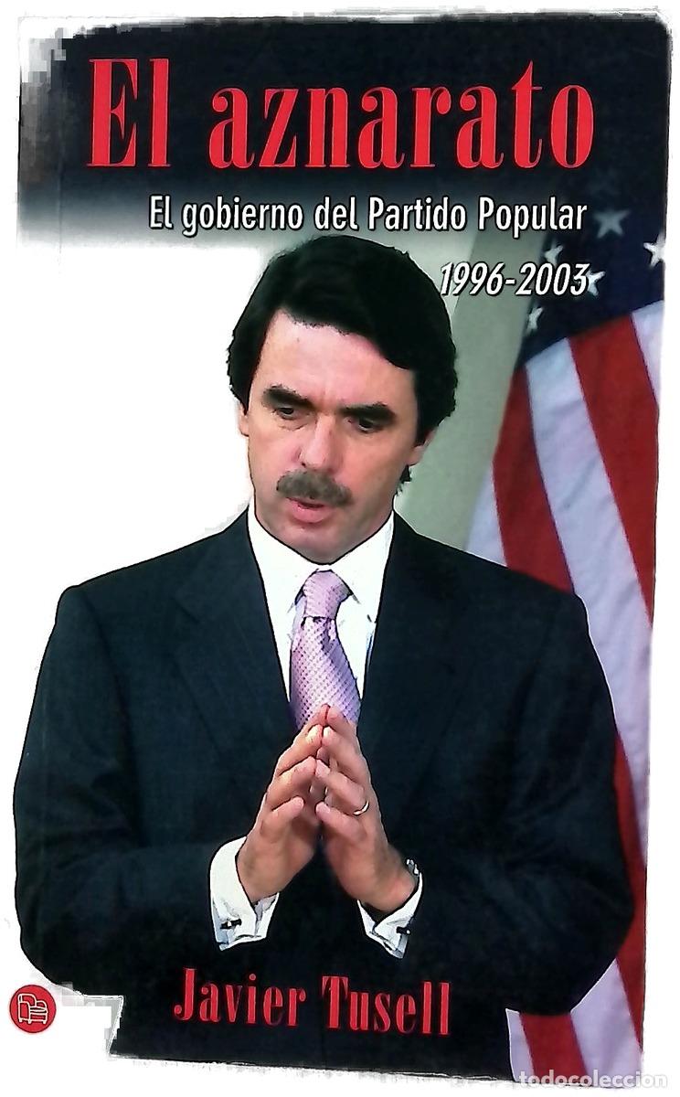 B&uuml;cher: El aznarato el gobierno del Partido Popular, 1996-2003